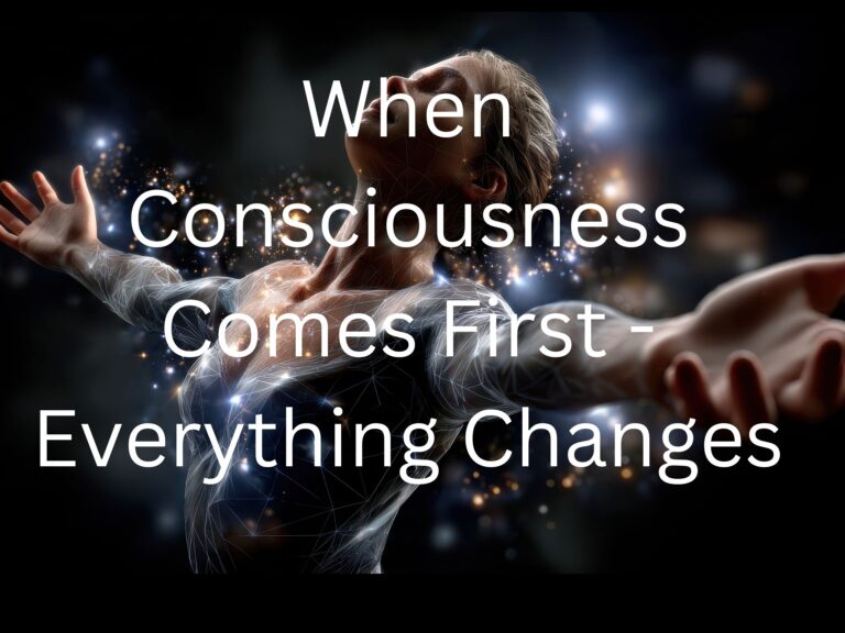 Cuando la conciencia es lo primero, todo cambia